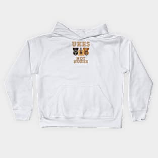 Ukes Not Nukes Kids Hoodie